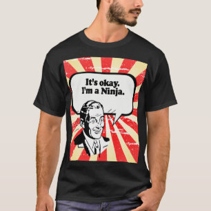DET är reko, I-förmiddag A NINJA. Tee Shirt