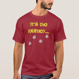 Det är resan… inte destinationen t shirt
