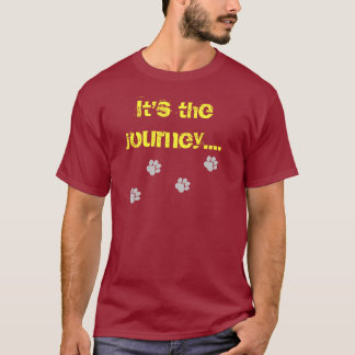 Det är resan… inte destinationen t shirt