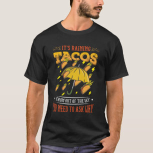 Det är Rining Tacos Taco T Shirt