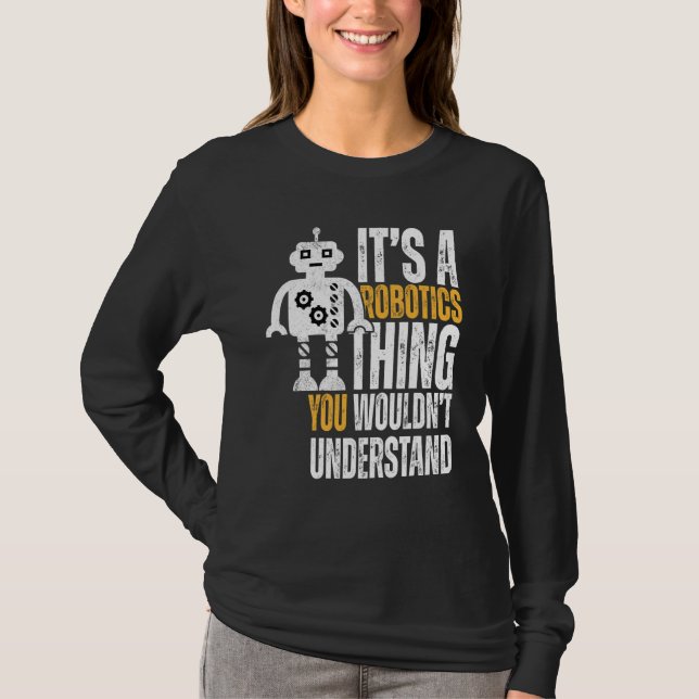 Det är Robotics Sak Robotics T Shirt (Framsida)