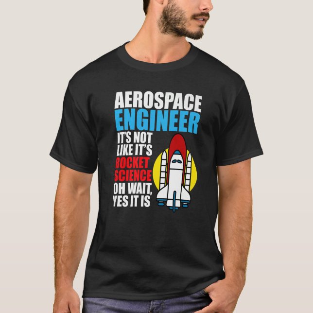 Det är Rocket Science Aerospace Ingenjör Engineeri T Shirt (Framsida)
