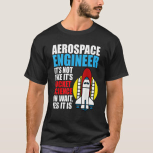 Det är Rocket Science Aerospace Ingenjör Engineeri T Shirt