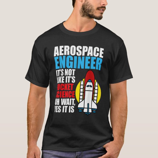 Det är Rocket Science Aerospace Ingenjör Engineeri T Shirt (Framsida)