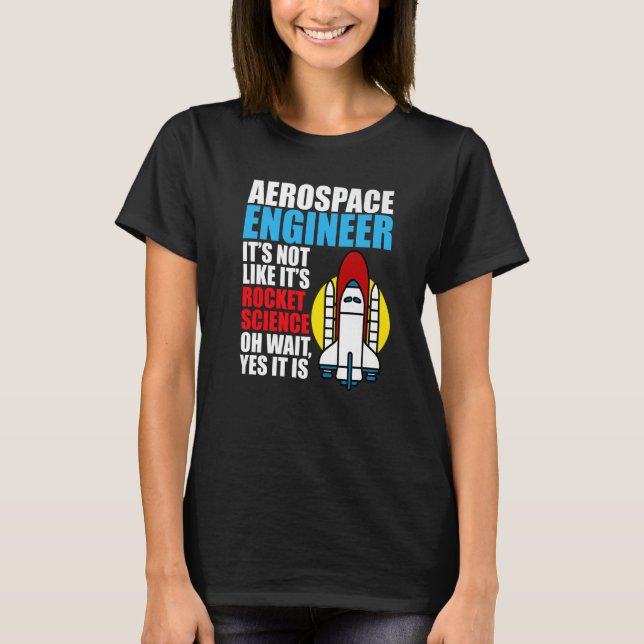 Det är Rocket Science Aerospace Ingenjör Engineeri T Shirt (Framsida)