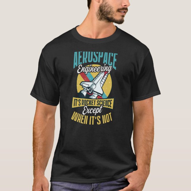 Det är Rocket Science, men det är inte Aerospace E T Shirt (Framsida)
