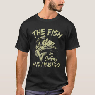 Det är roligt att fiska och jag måste gå t shirt