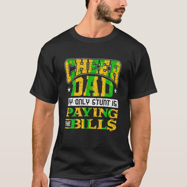 Det är roligt att Pappa bara Betalar Bills Cheerle T Shirt (Framsida)