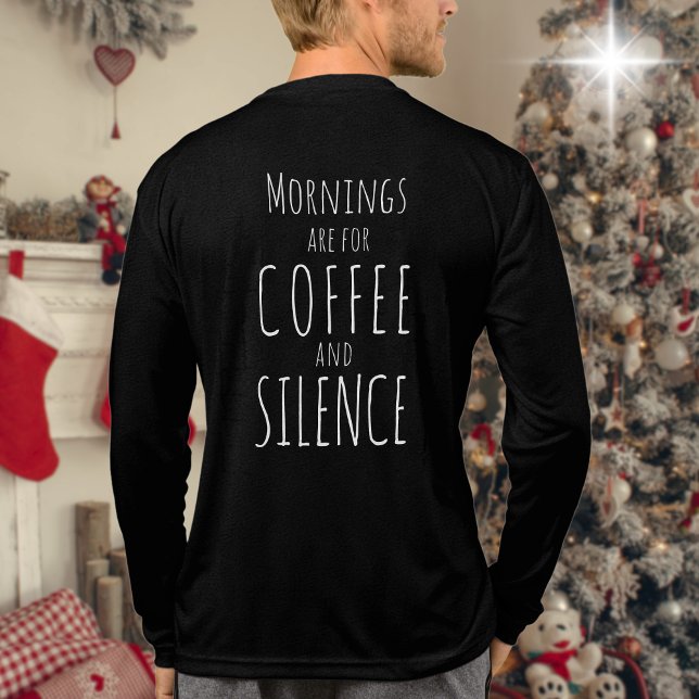 Det är roligt för långärmad av kaffe t shirt (Long sleeve black tshirt with text "Mornings are for coffee and silence" )