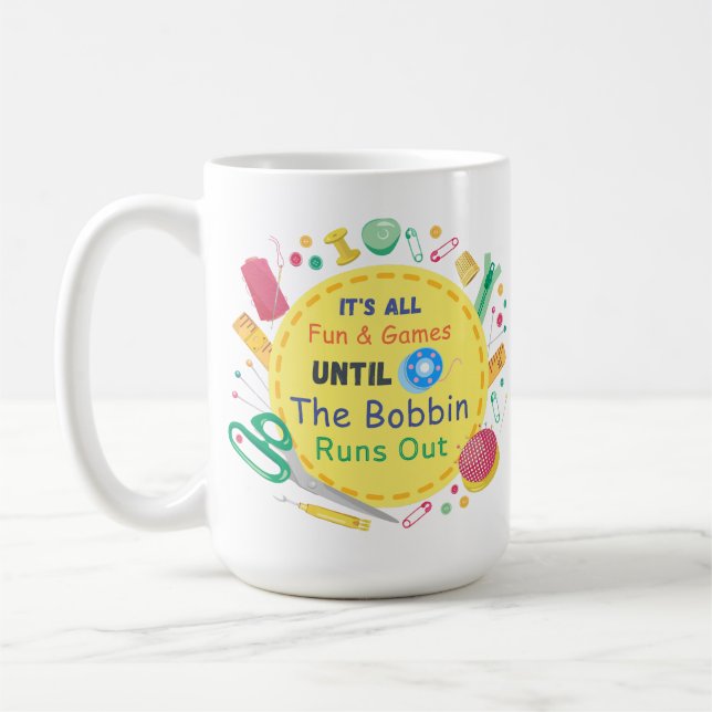 Det är Roligt och spel tills Bobbin Springa ut Kaffemugg (Vänster)