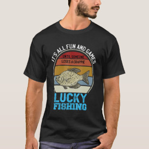 Det är Roligt och spel tills någon förlorar ett kl T Shirt