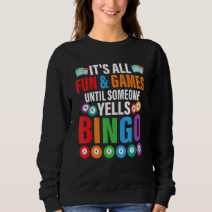 Det är Roligt och spel tills någon Yells Bingo Gam T Shirt