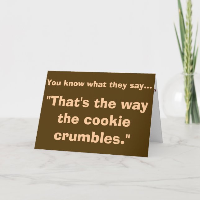 Det är så Cookie Crumbles Greeting Card Kort (Framsida)