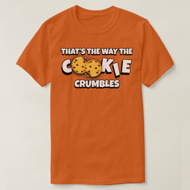 Det är så Cookie Crumbles T Shirt (Design framsida)