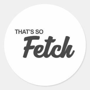 Det är så Fetchtrycket Runt Klistermärke