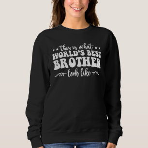 det är så här världens bästa bror ser ut  s t shirt