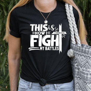 Det är så jag bekämpar min batles tro på Unisex T Shirt
