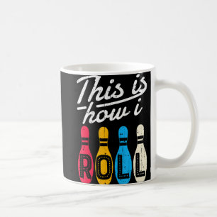 Det är så jag Roll Bowling Bowlareare Bowlers Roli Kaffemugg