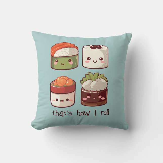 Det är så jag Roll Cute Kawaii Sushi Kudde (Framsida)