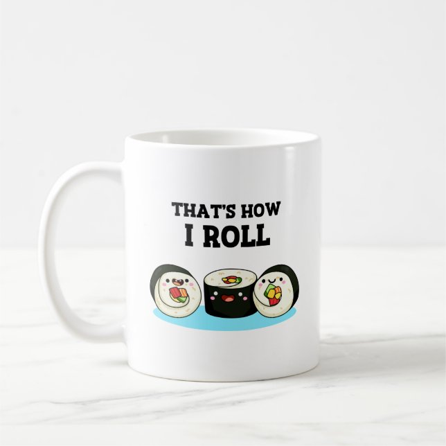 Det är så jag Roll Funny Sushi Roll Pun Kaffemugg (Vänster)