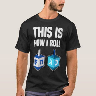 Det är så jag roll Hanukkah Dreidel Chanukah T Shirt