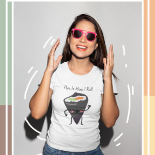 Det är så jag Roll Kawaii Sushi T-Shirt