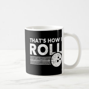 Det är så jag roll Roligt Bowling För manar kvinno Kaffemugg
