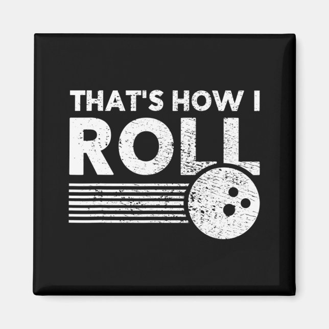 Det är så jag roll Roligt Bowling För manar kvinno Magnet (Framsidan)