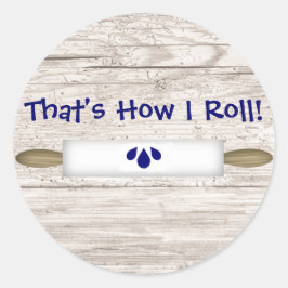 Det är så jag roll Sticker Runt Klistermärke