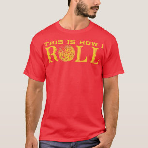 Det är så jag Roll Texas Tumbleweed T Shirt