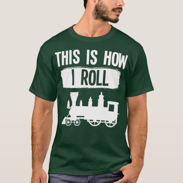 Det är så jag roterar modellerna Railroad Steam St T Shirt (Framsida)
