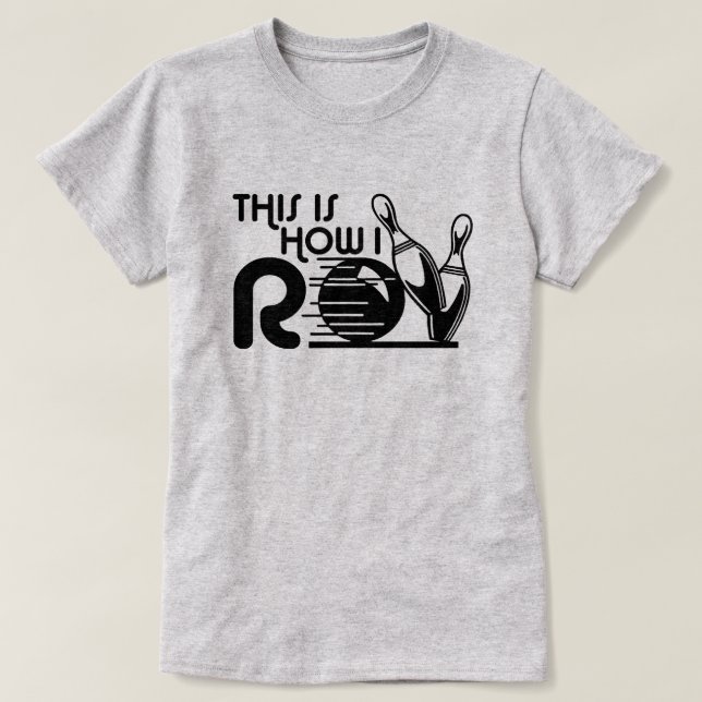 Det är så jag rullar Bowling Tee Shirt (Design framsida)