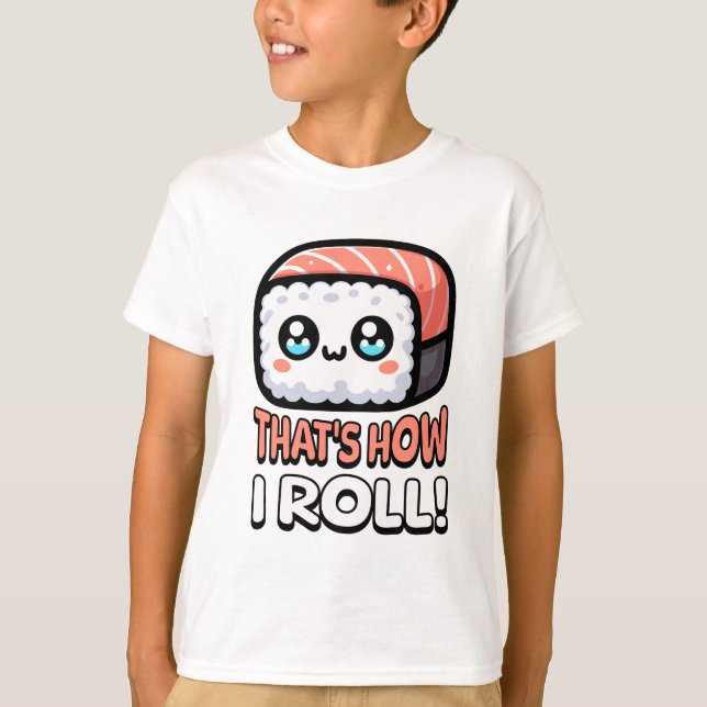 Det är så jag rullar! Cute Sushi Pun T Shirt (Framsida)