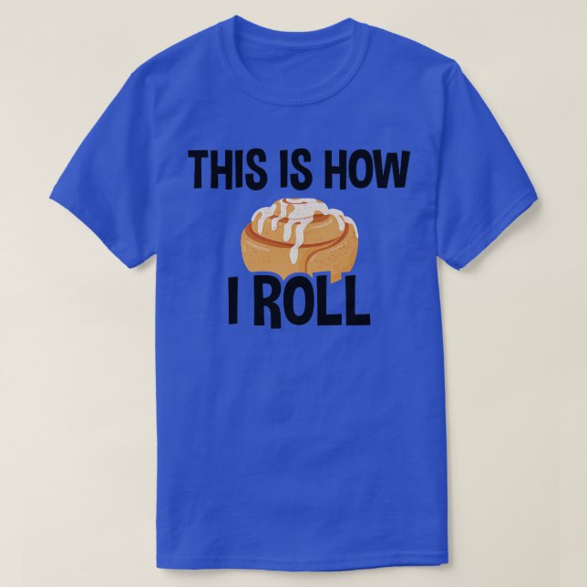 Det är så jag rullar, kanelroll som gör Älskare 2 T Shirt (Design framsida)