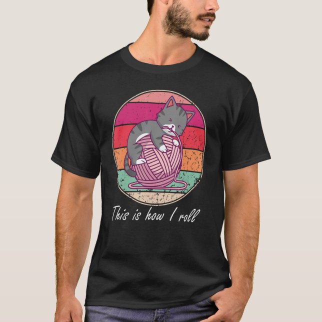 Det är så jag rullar katt med ullkatt t shirt (Framsida)