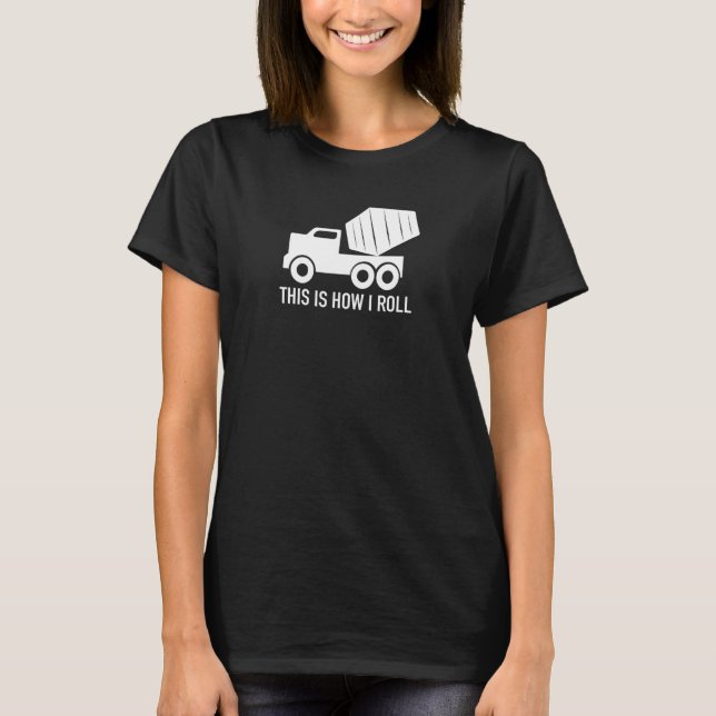 Det är så jag rullar Lastbil T Shirt (Framsida)