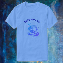 Det är så jag rullar på Hanukkah T Shirt
