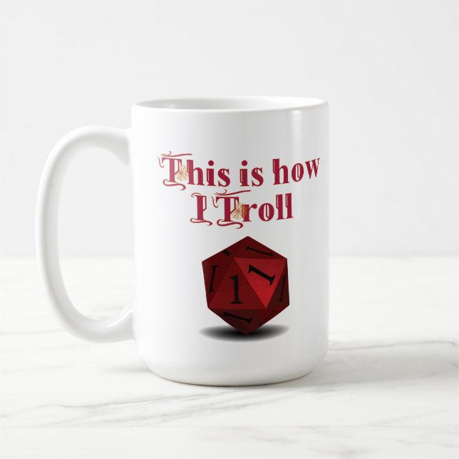 Det är så jag Troll - Kritisk Slå RPG Dice Kaffemugg (Vänster)