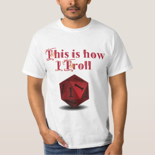 Det är så jag Troll - Kritisk Slå RPG Dice T Shirt