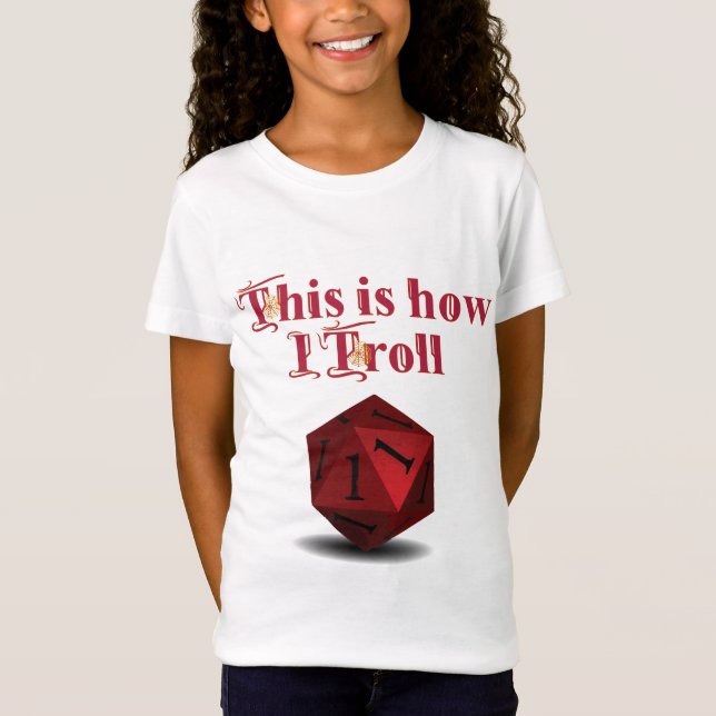 Det är så jag Troll - Kritisk Slå RPG Dice T Shirt (Framsida)