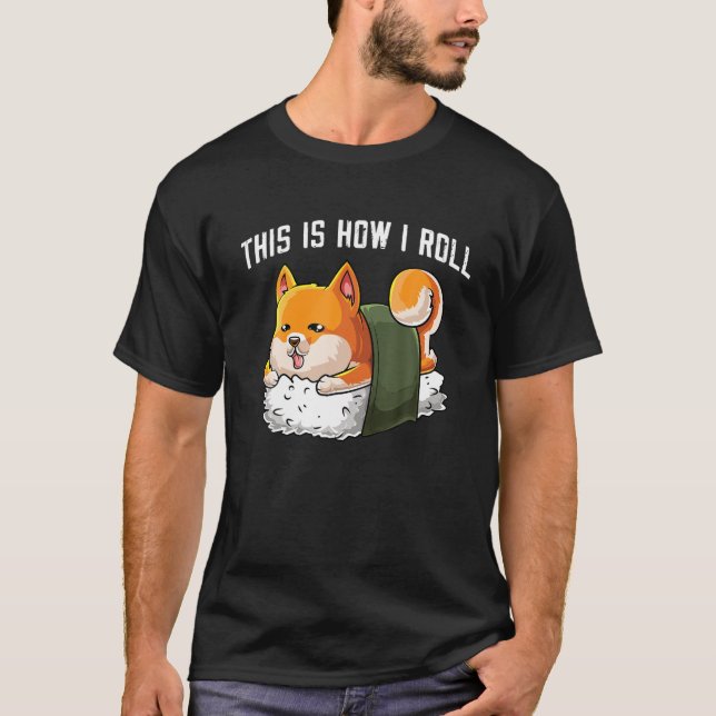 Det är så Shiba inu hund roll kawaii japanese sus T Shirt (Framsida)