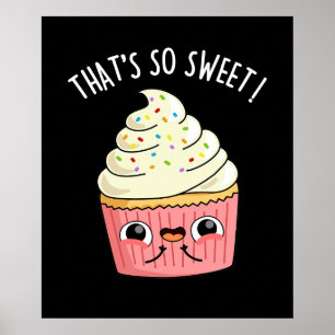 Det är så sött, roligt, Sprinkled Cuptårta Pun-Mör Poster