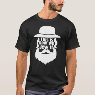 Det är så vi justerar det - judisk Helgdag Gift T Shirt