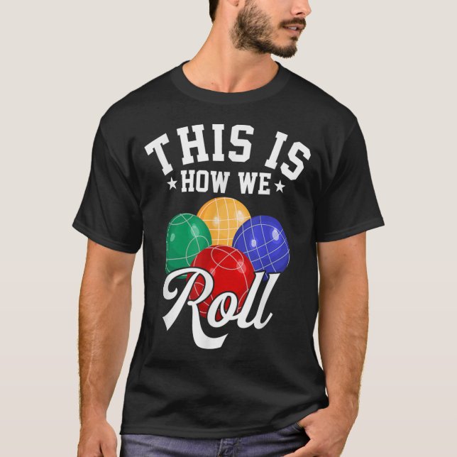 DET ÄR SÅ VI ROLL - BOCCE BOLL T SHIRT (Framsida)
