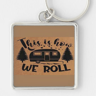 **DET ÄR SÅ VI ROLL** KEYCHAIN FYRKANTIG SILVERFÄRGAD NYCKELRING