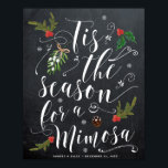 Det är säsong för ett tecken på Mimosa helgdag brö Poster<br><div class="desc">En vacker vinter-/jultemad Mimosa pub-skylt för ditt bröllop,  mottagning/möhippa osv.,  med en kriteffektbakgrund och typografi stil. Det finns en hel rad koordinerande skyltar och papper i min butik. Anpassa till namn och datum för bröllop längs grund om det behövs eller ta bort om du inte vill lägga till det.</div>