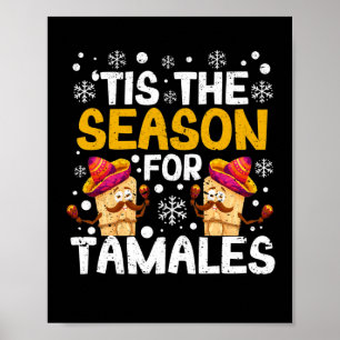 Det är säsongen för tamales Funny Mexican Poster