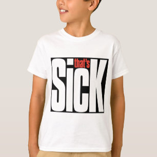 Det är SICK. T-shirt