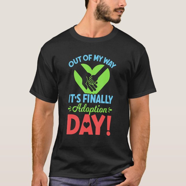 Det är sista adoptionsdagen Gotcha Da T Shirt (Framsida)