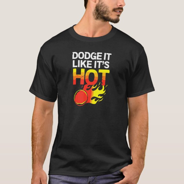 Det är som om det är hett Team Dodgeball T Shirt (Framsida)